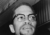 Important lessons from Malcolm X regarding self-love
