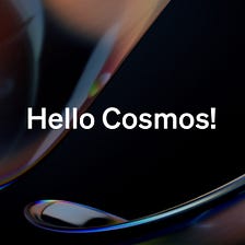 Hello Cosmos!