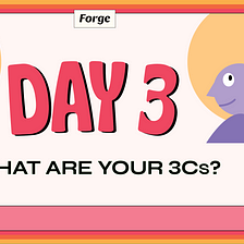 Forge Course Day 3: Find Your 3Cs