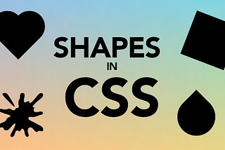 Shapes in CSS