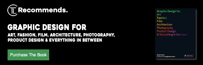 Graphic Design for Art, Fashion, Film, Architecture, Photography, Product Design & Everything In Between by Andy Cooke - Book Review