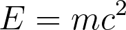 Albert Einstein’s famous mass-energy formula E-energy equals the product of mass m with c the speed of light squared.