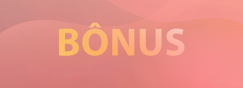 BÔNUS BÔNUS
