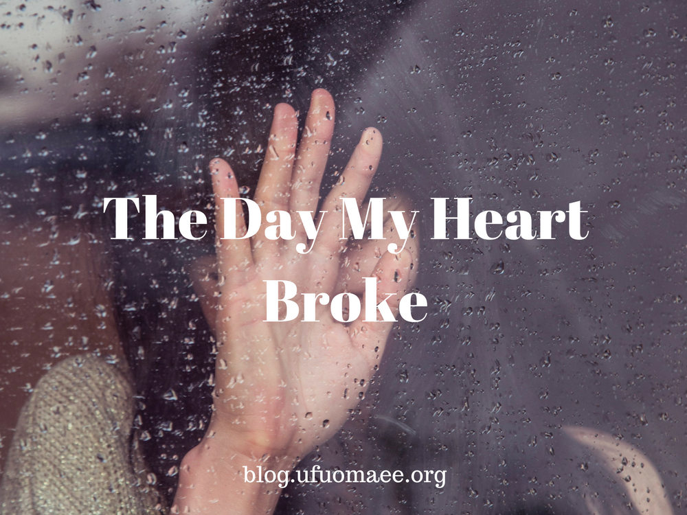 The Day My Heart Broke It Had Been A Few Months And I Knew By Ufuomaee Medium
