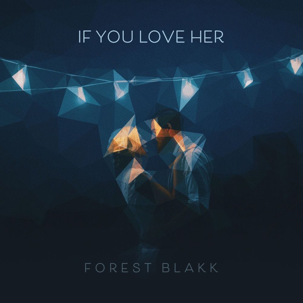 Forest Blakk If You Love Her The Alternative Mixtapes Medium
