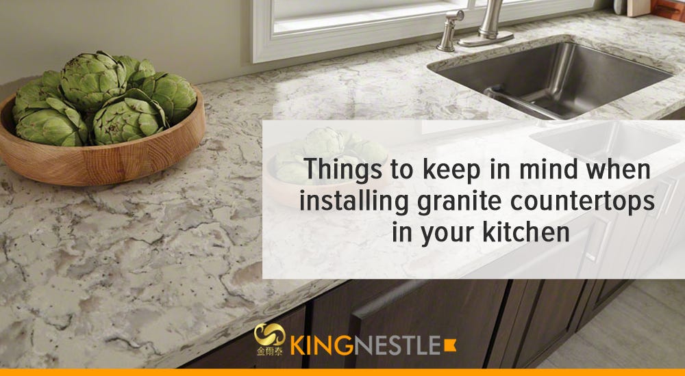 Things To Keep In Mind When Installing Granite Countertops In Your