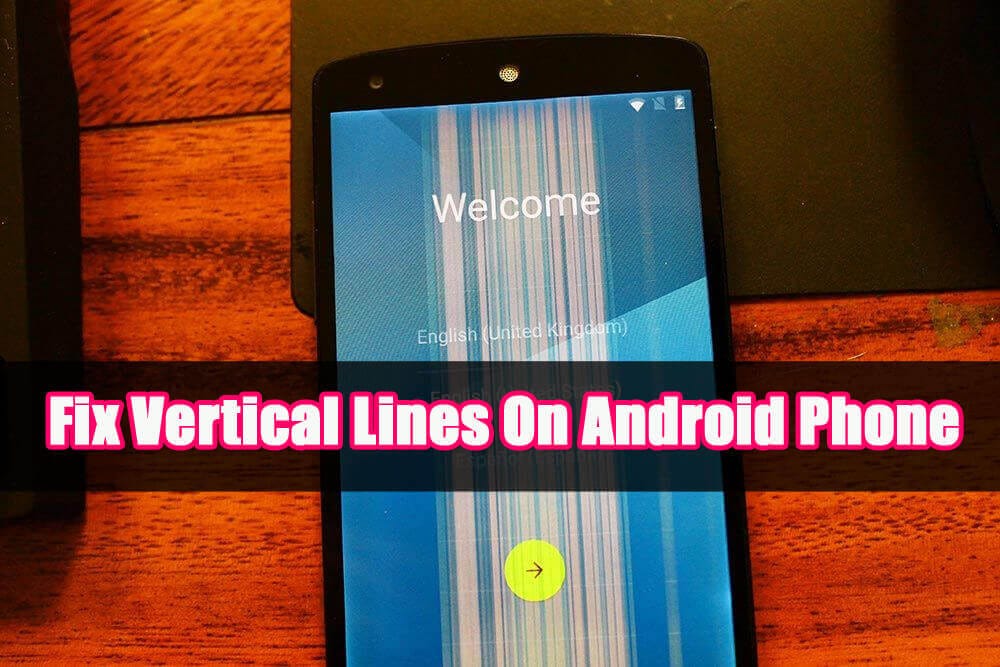 How To Fix Vertical Lines On Android | by Harry Johnson | Medium