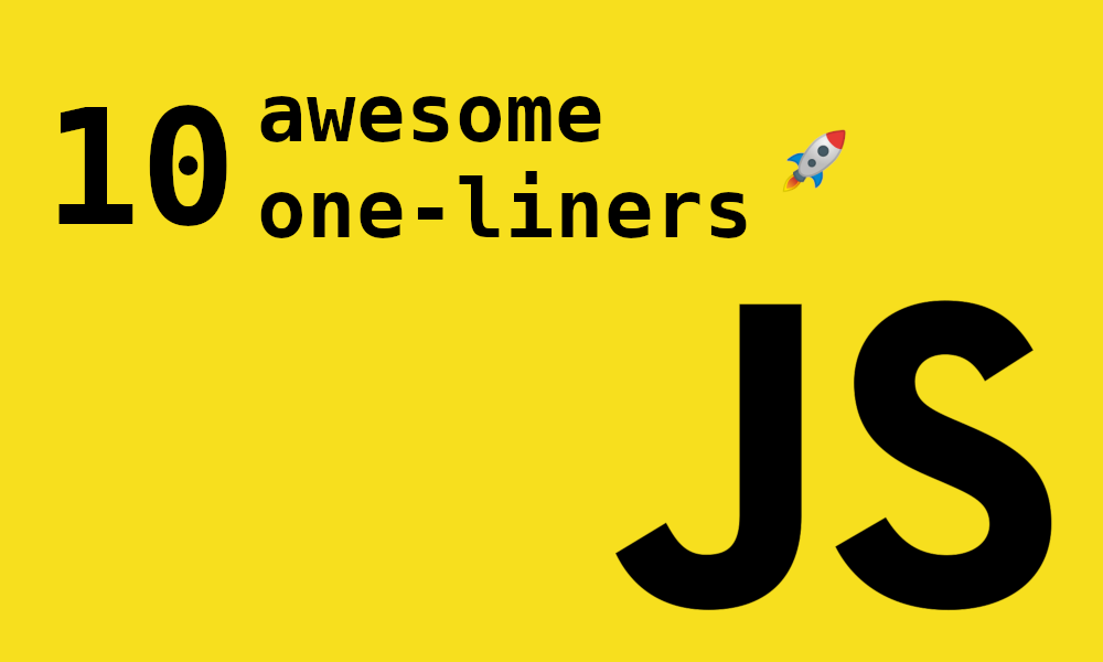 10 Awesome JavaScript One-Liners Utilities for Daily Usage | by Jose Granja  | Better Programming