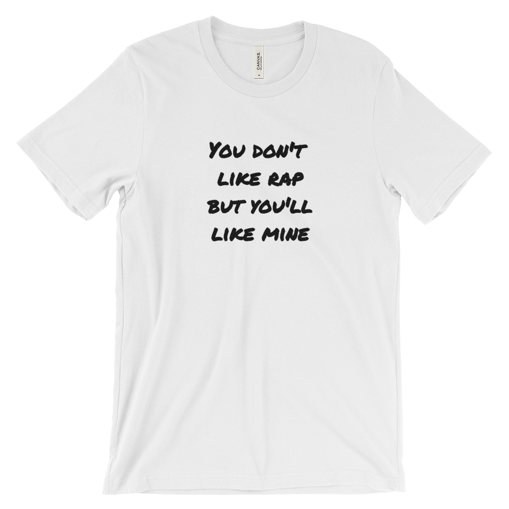 you-dont-like-rap-shirts-exclusively-for-the-rap-artists-by