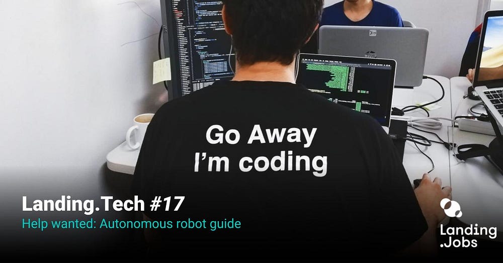 Landing.Tech #17 — Help wanted: Autonomous robot guide