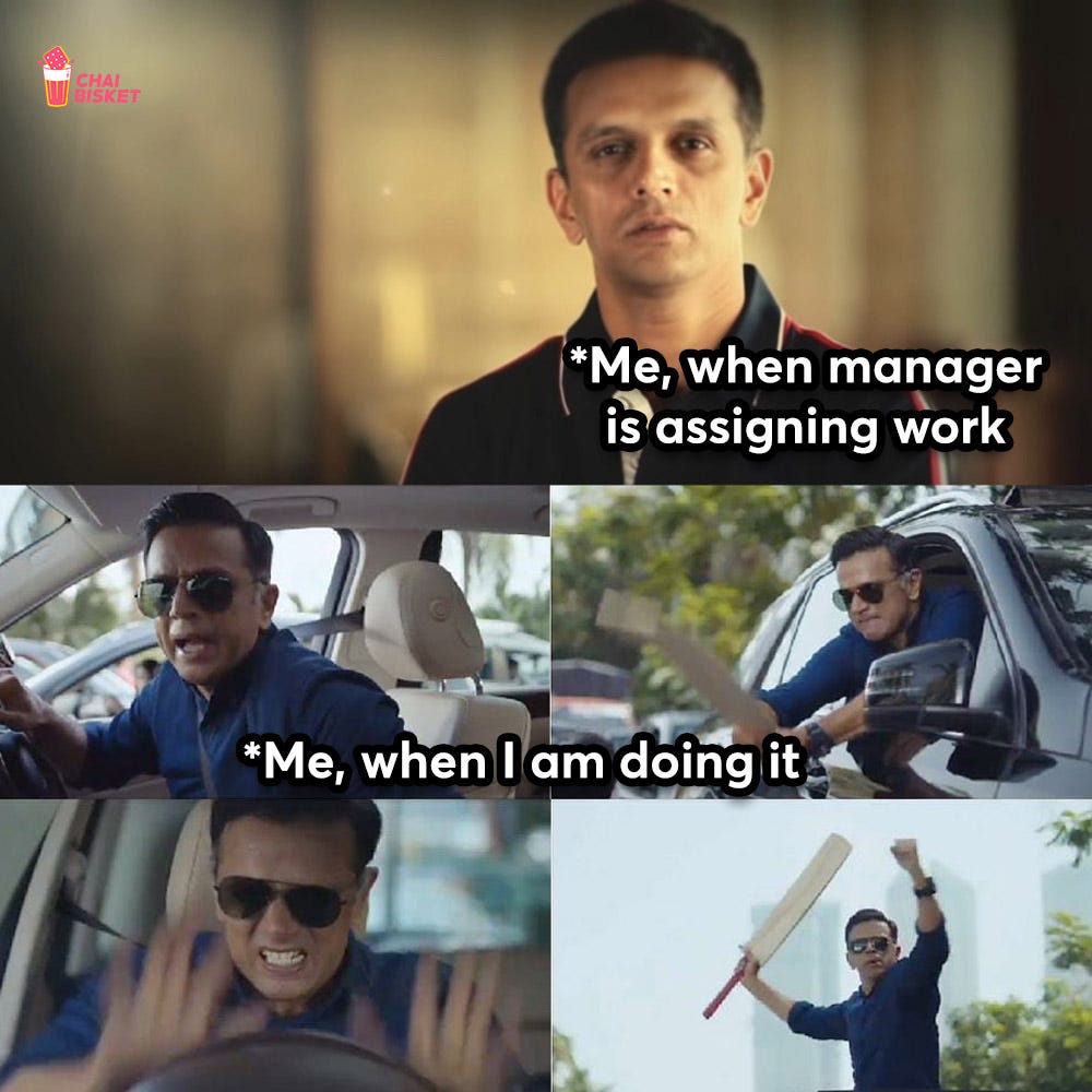 Meme made out of stills from the advertisement: “Me when manager is assigning work”, “Me when I’m doing it”