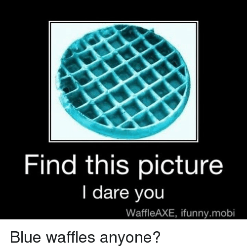 Blue Waffle first appeared in 2008 as a. shock site. 