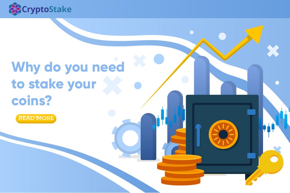 Why Do You Need To Stake Your Coins By Crypto Stake Medium Why Do You Need To Stake Your Coins By Crypto Stake Medium