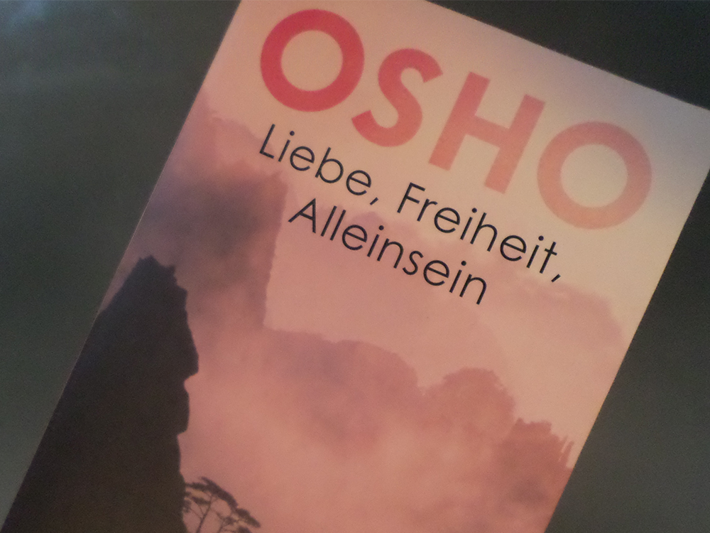 Love Freedom And Being Alone By Osho Book Review 21 Love Freedom And Being Alone By Osho Book Review 21