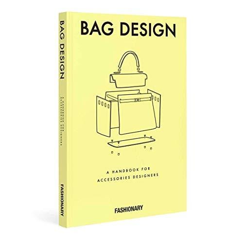 Pdf Fashionary Bag Design A Handbook For Accessories Designers