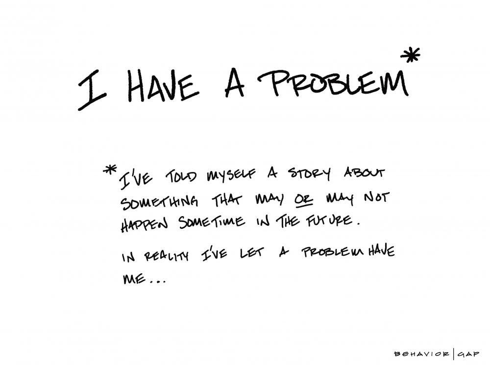 You Don T Have A Problem A Problem Has You By Carl Richards Medium You Don T Have A Problem A Problem Has You By Carl Richards Medium