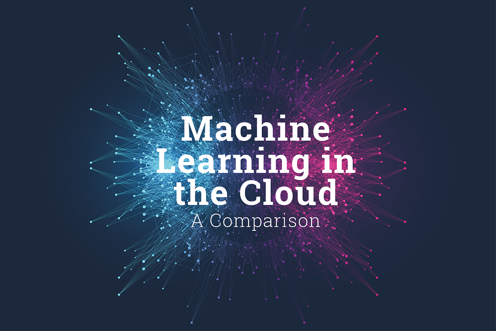 best cloud platform for machine learning