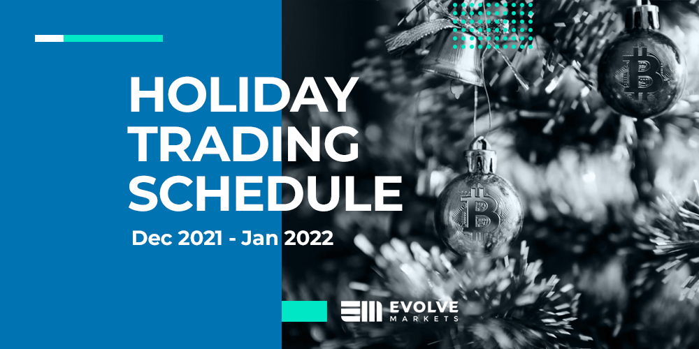 Christmas Schedle 2022 Holiday Trading Schedule: Christmas And New Year Holidays 2021–2022 -  Evolve Markets