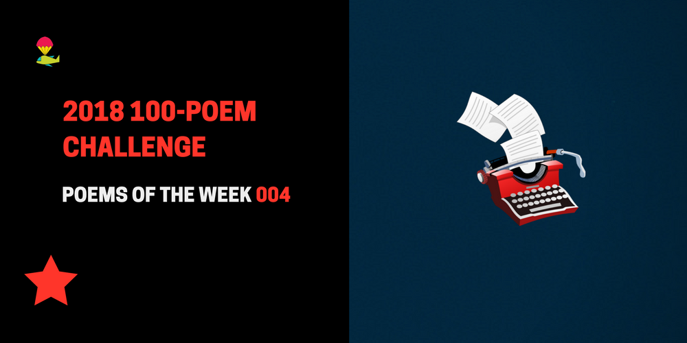 Poems Of The Week 004 Begin Your Poem With The Last Line Of The Last Poem You Read By Airplane Poetry Movement Medium