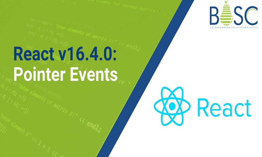 React v16.4.0 Pointer Events. Developers looking to create amazing