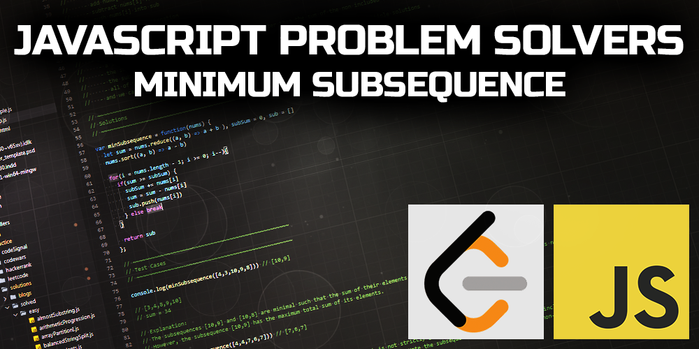 JavaScript Problem Solvers: Minimum Subsequence