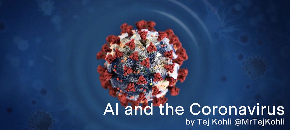 AI and the Coronavirus: Part One - Tej Kohli - Medium