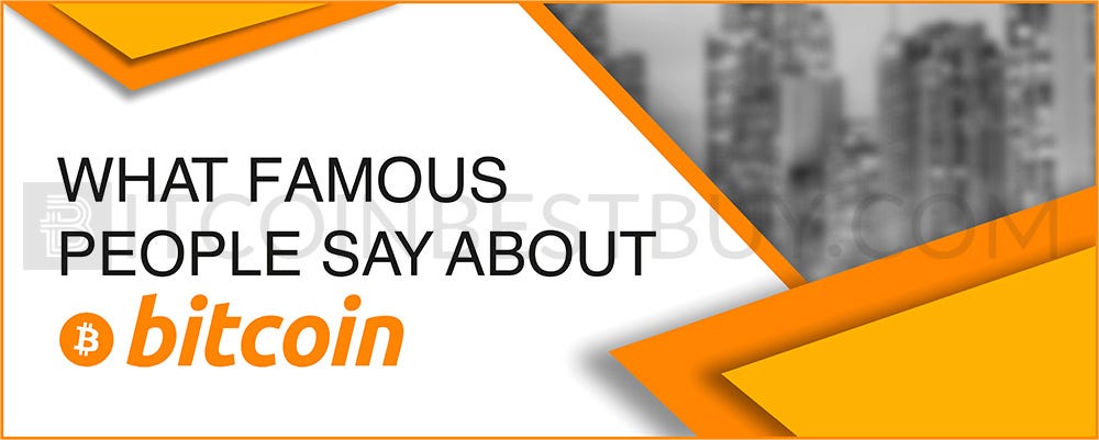 What Famous People Say About Bitcoin | by John Ryan | Medium