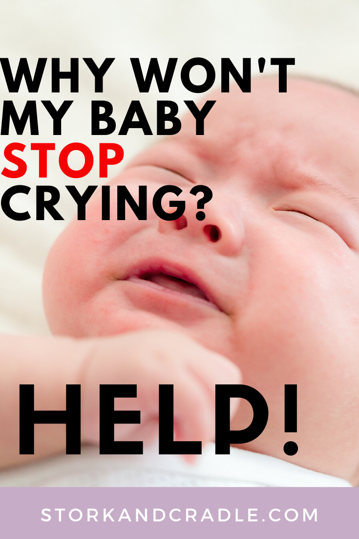 Why Won’t My Baby Stop Crying?. Hi, Mama. So you’ve brought your sweet