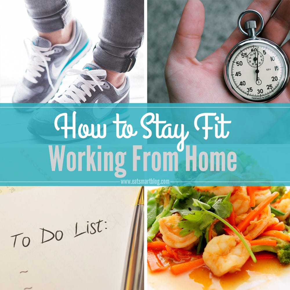 How To Stay Fit Working From Home By EatSmart Products Medium