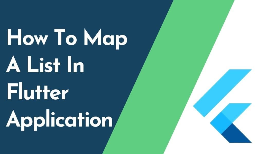 Map List In Flutter Learn How To Map A List In Flutter Application | Medium