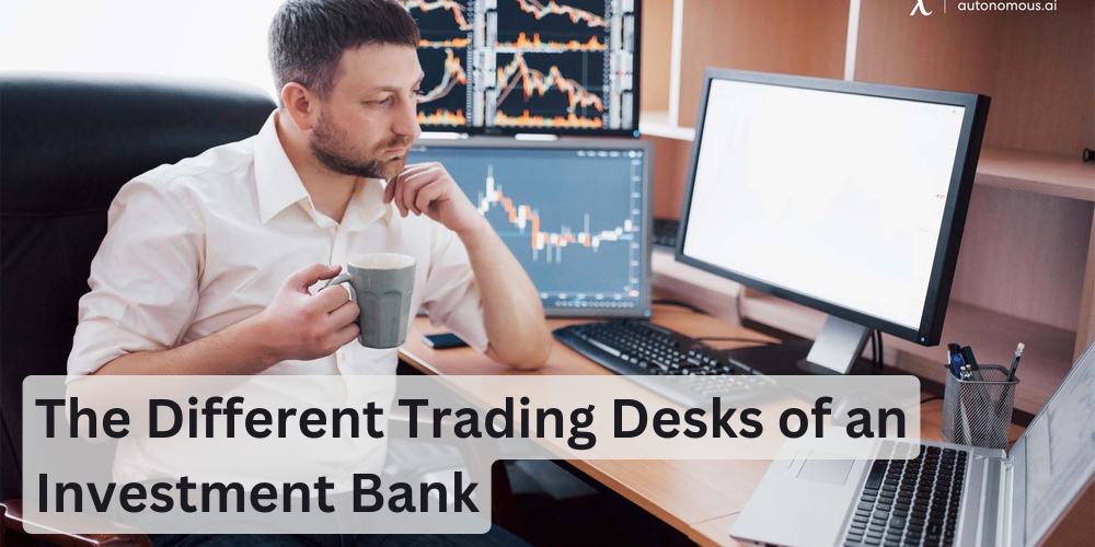 The Different Trading Desks of an Investment Bank | by ISA Bullion | Mar, 2023 | Medium