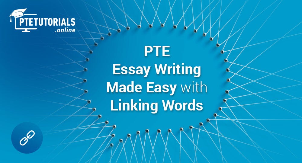 Pte Essay Writing Made Easy With Linking Words By Pte Tutorials Medium