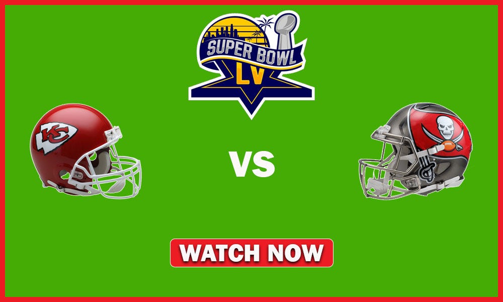 Watch Nfl Super Bowl 2021 Live Stream Free Reddit By Nilak Dokar Feb 2021 Medium