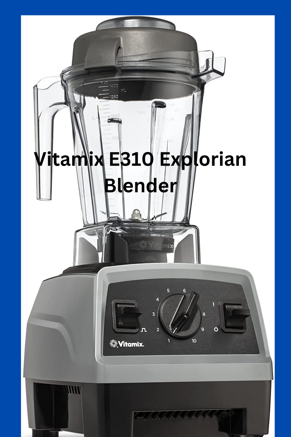 Vitamix E310 Explorian Blender