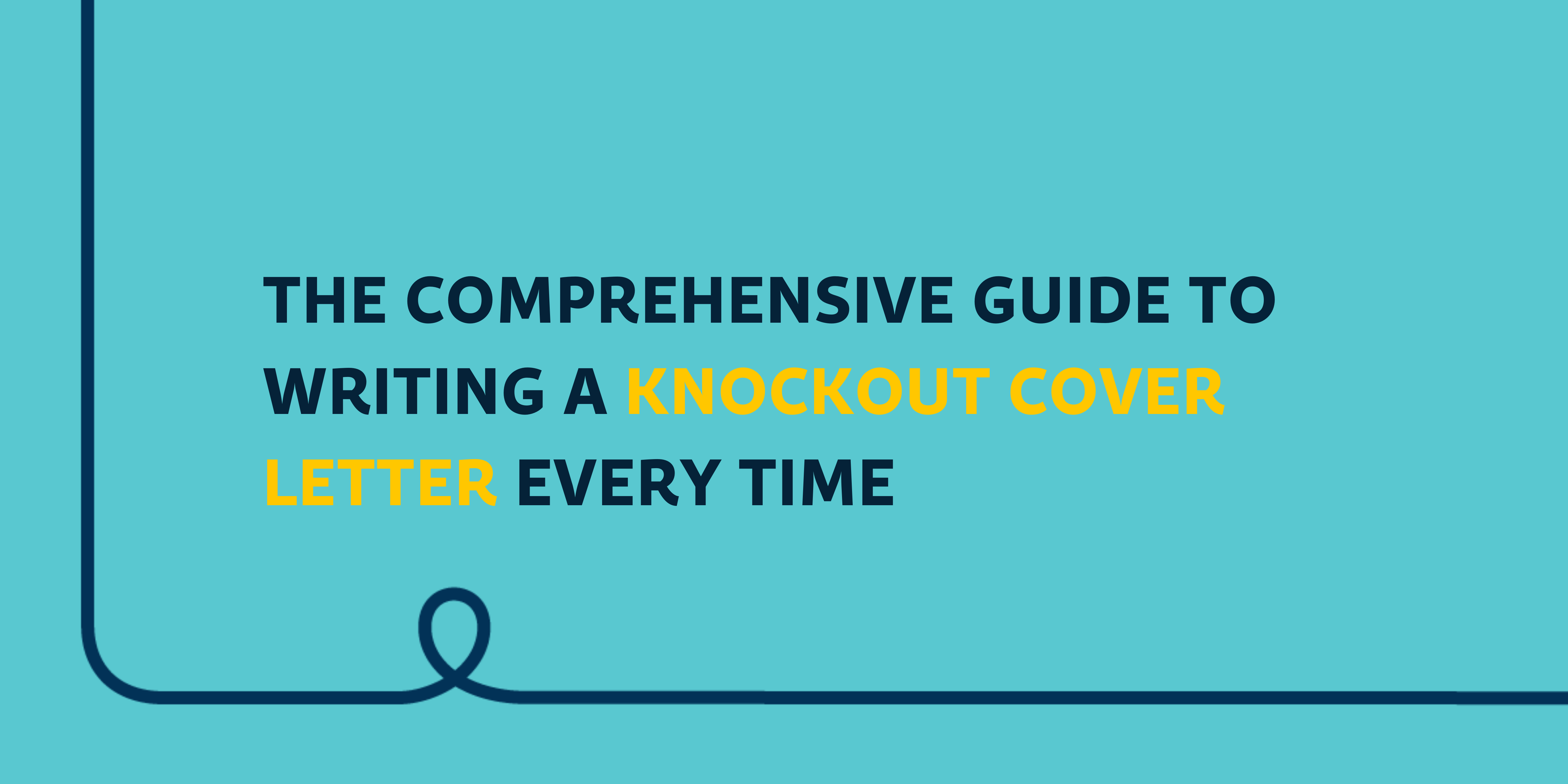 The Comprehensive Guide To Writing A Knockout Cover Letter Every Time By Venture For America Office Hours Medium