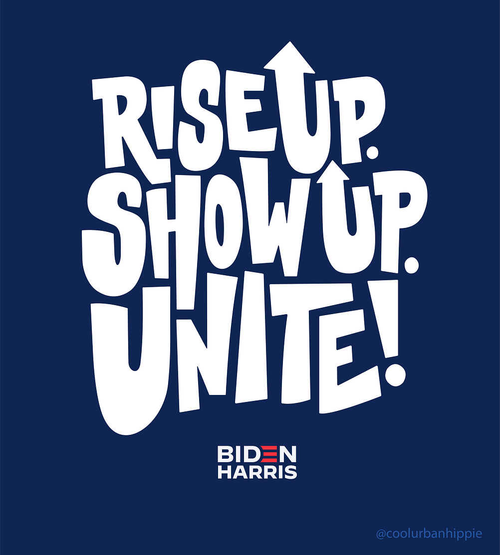 Lettering art of the phrase 'Rise up. Show up. Unite!' by Eso Tolson