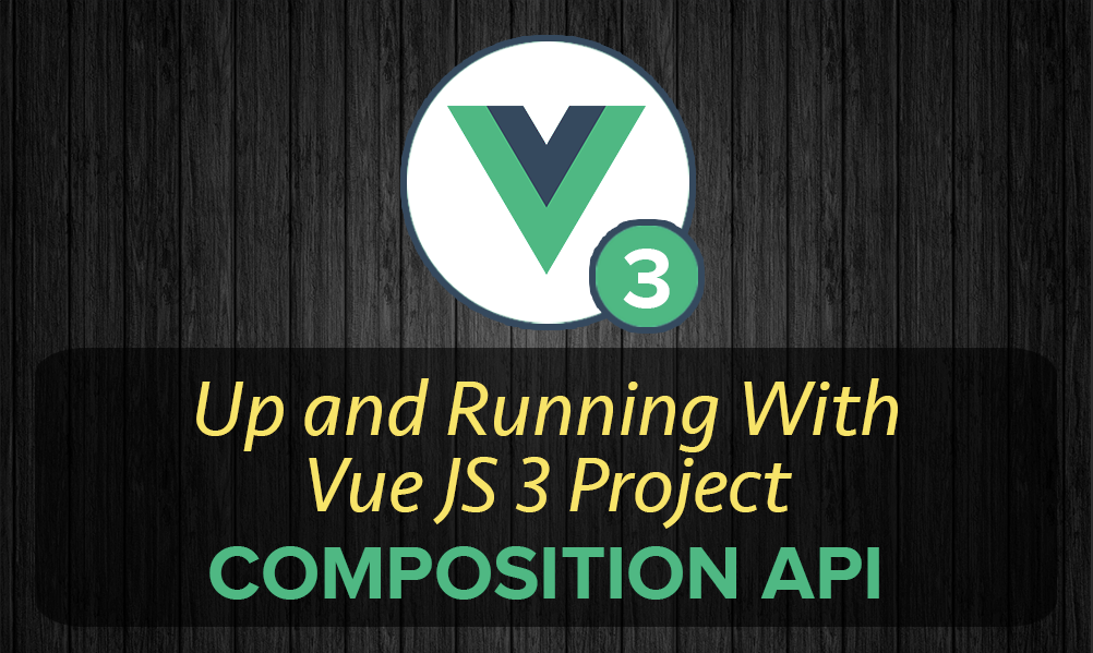 Install And Run The Vue Js 3 Project Using Vue Cli 2021 By Raja Tamil May 2021 Medium