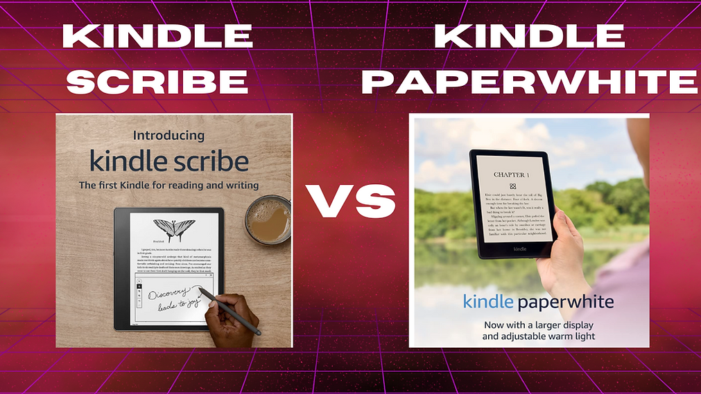 Comparison Between Amazon Kindle Scribe and Kindle Paperwhite by