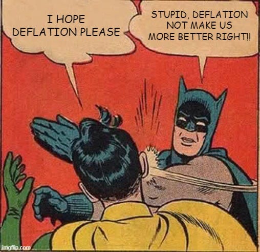 Deflation is not better than inflation