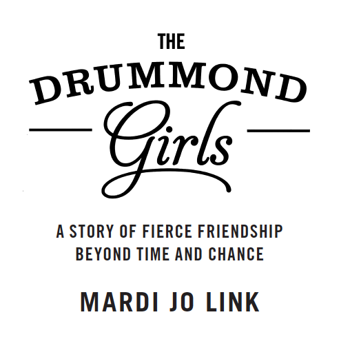Excerpt From The Drummond Girls By Mardi Jo Link Grand