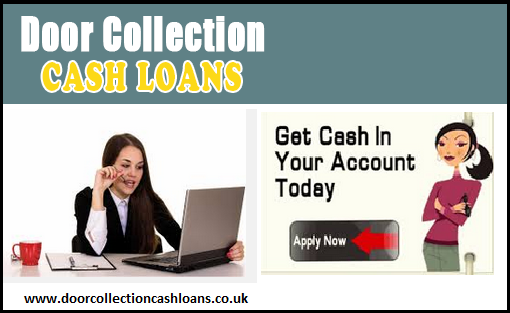 Door Collection Cash Loans Comfortably Receive Funds Anytime For