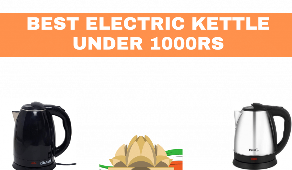 best electric kettle under 1000