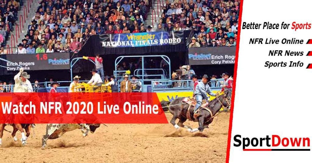 NFR 2020 Live, Stream, Watch ,National Finals Rodeo Online by Live Online Watch Free Medium