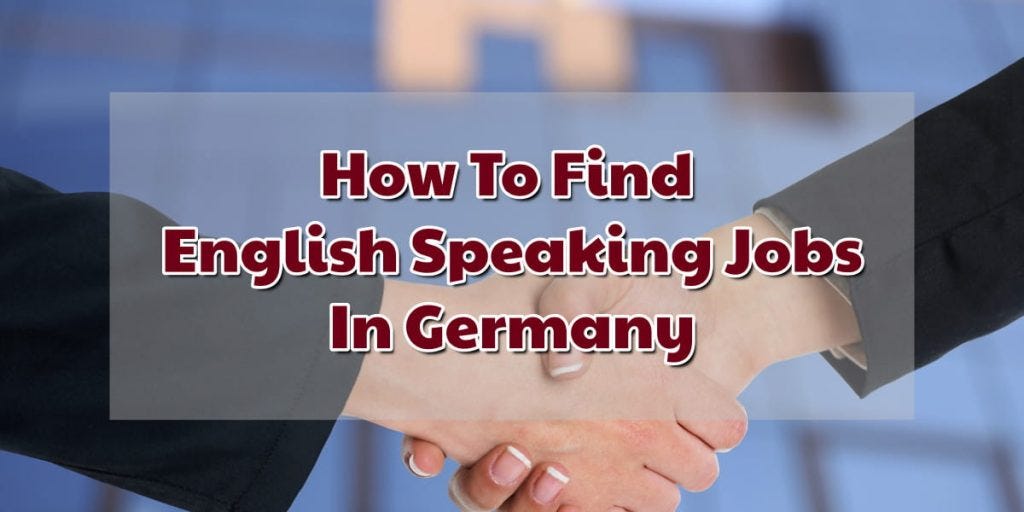 How To Find English Speaking Jobs In Germany | by Live Work Germany | Medium