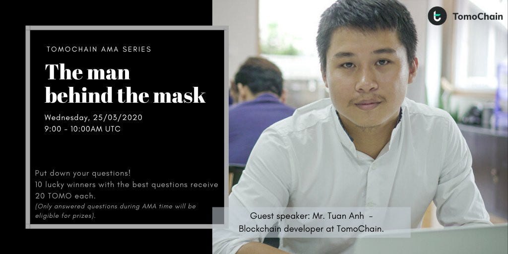 Tomop问答回顾 面具背后的人 通过此问答回顾 Ama Ask Me By Antonio 苏 Tomochain Medium