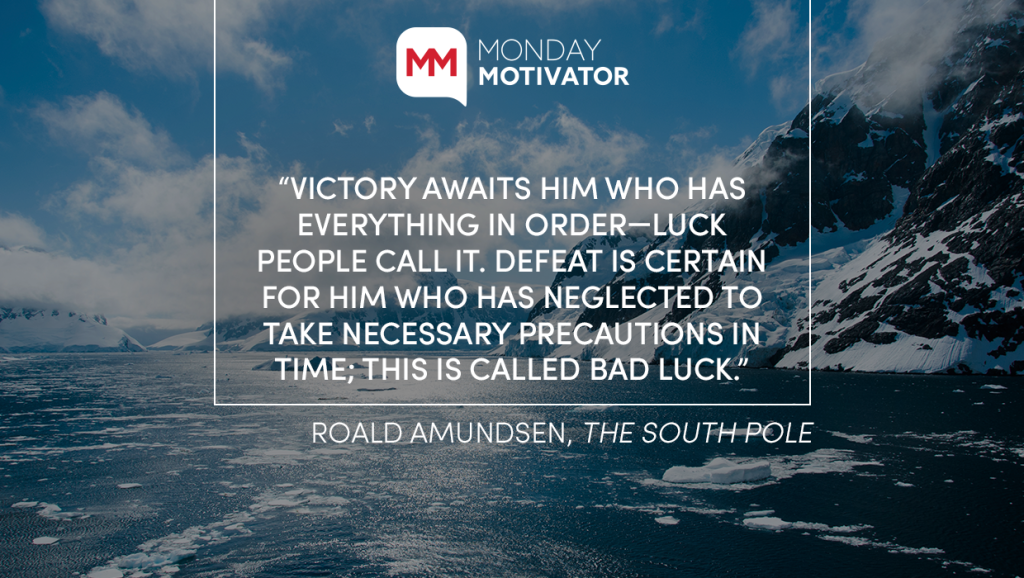 The Mile March Are You Amundsen Or Scott By Todd Zipper Monday Motivator Medium