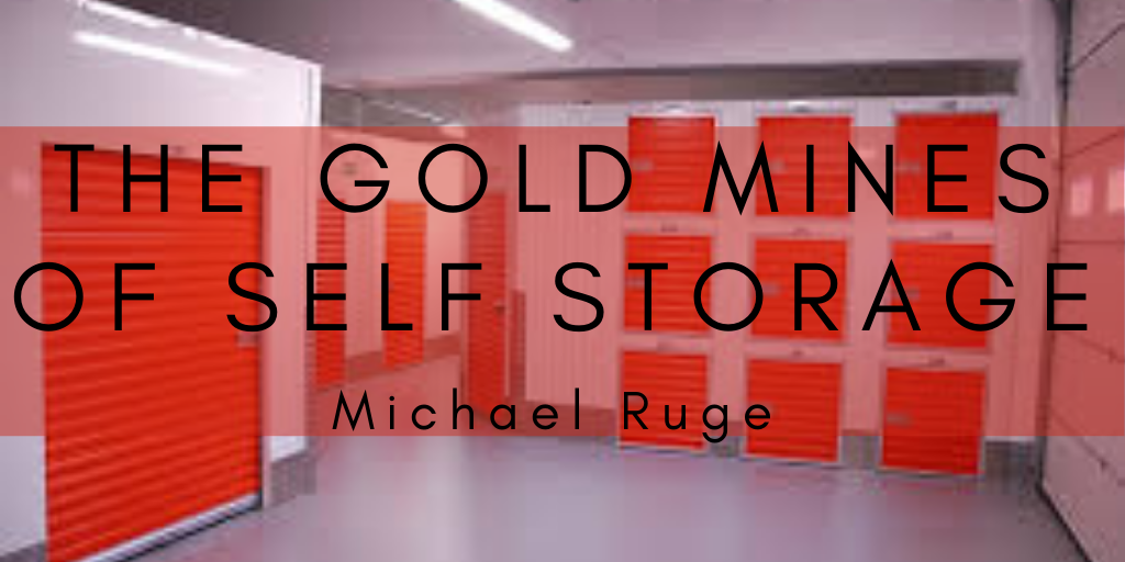 The Gold Mines of Self Storage. When selfstorage has been abandoned