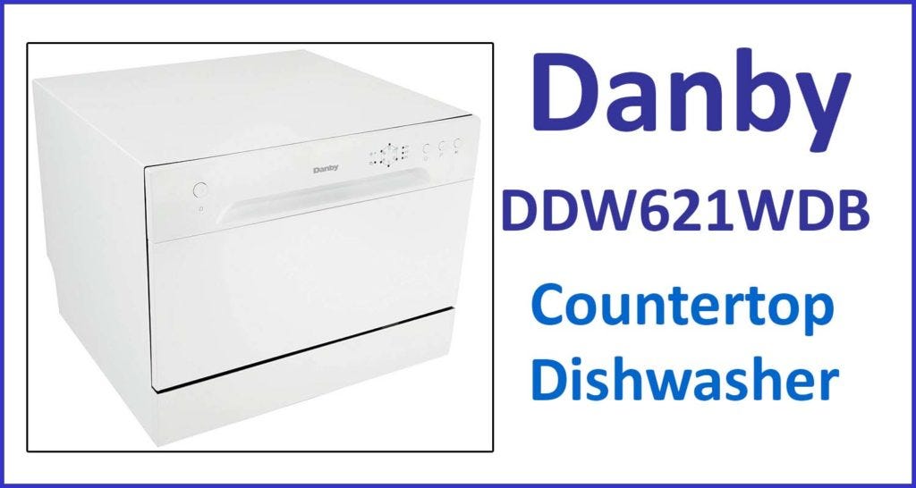 Danby Portable Countertop Dishwasher Ddw621wdb Review Nooriguide