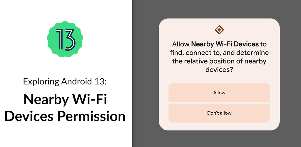Exploring Android 13 Nearby WiFi Devices Permission by Farhan Majid