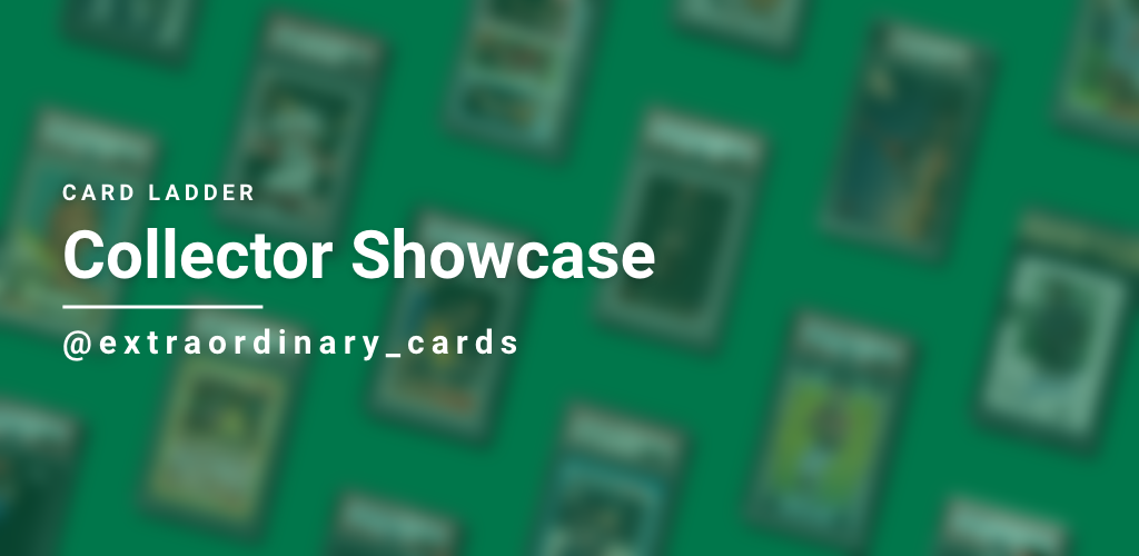 Card Ladder Collector Showcase; extraordinary_cards by Card Ladder